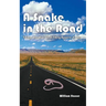 A Snake in the Road: A different take on the U.S. involvement in Vietnam
