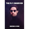 The Fly Observer