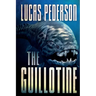 The Guillotine