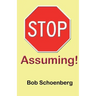 STOP Assuming