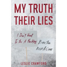 My Truth Their Lies