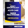 Adult-Gerontology Acute Care Nurse Practitioner Certification