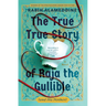 The True True Story of Raja the Gullible (and His Mother)