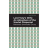 Lord Tony's Wife: An Adventure of the Scarlet Pimpernel