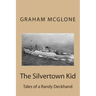The Silvertown Kid: Tales of a Randy Deckhand
