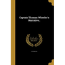 Captain Thomas Wheeler's Narrative..