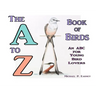 The A to Z Book of Birds: An ABC for Young Bird Lovers
