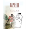Capoeira: An Exercise of the Soul Coloring Book
