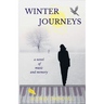 Winter Journeys: a novel of music and memory