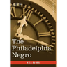 The Philadelphia Negro