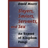 Slayers, Saviors, Servants and Sex: An Exposé of Kingdom Fungi