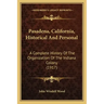 Pasadena, California, Historical And Personal: A Complete History Of The Organization Of The Indiana Colony (1917)