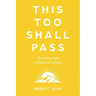 This Too Shall Pass: Discovering Hope in Seasons of Suffering