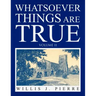 Whatsoever Things Are True Volume II