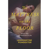 The Mattress on the Floor: Victory Over the Obstacles of Life