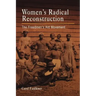 Women's Radical Reconstruction: The Freedmen's Aid Movement