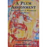 A Plum Assignment: Discourses on P. G. Wodehouse and His World