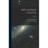 Mécanique Céleste; Volume 1