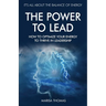 The Power to Lead: How to Optimize Your Energy to Thrive in Leadership