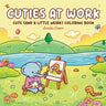 Cuties At Work: Coloring Book for Adults and Teens Featuring Cute Animal Characters Doing Their Best at Work