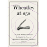 Wheatley at 250: Black Women Poets Re-imagine the Verse of Phillis Wheatley Peters