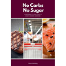 No Carbs No Sugar: A 5 Step Guide for Beginners on Grocery Shopping