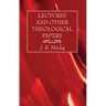 Lectures and Other Theological Papers