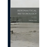 Aeronautical Meteorology; 2nd Eedition
