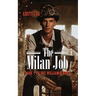 The Milan Job