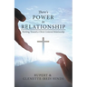 There's Power In Relationship: Working Toward a Christ Centered Relationship