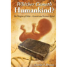 Whither Cometh Humankind?: The Origins of Man Genesis and Science Agree!