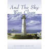 And the Sky Was Clean