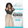 The Ultimate Credit Repair Guide to Having Luxurious Credit