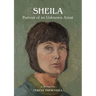 SHEILA Portrait of an Unknown Artist: through the Eyes of her Daughter