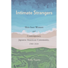 Intimate Strangers: Shin Issei Women and Contemporary Japanese American Community, 1980-2020