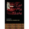 Let Me Taste: A Creative Novella