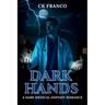 Dark Hands: A Dark Medical Fantasy Romance