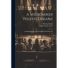 A Midsommer Nights Dreame: Facsimile Reprint of the Text of the First Folio, 1623