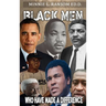 Black Men Who Have Made A Difference