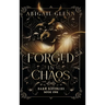 Forged in Chaos