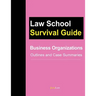 Business Organizations: Outlines and Case Summaries