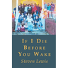 If I Die Before You Wake