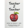Teacher 2 Teacher: Practical Advice for Educators