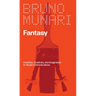 Fantasy: Invention, Creativity, and Imagination in Visual Communications