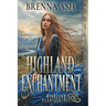 Highland Enchantment: A Scottish Historical Romance