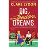 Big London Dreams