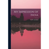My Impression of India