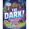 The Dark!: Wild Life in the Mysterious World of Caves