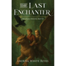 The Last Enchanter