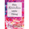 This Miraculous Little Thing